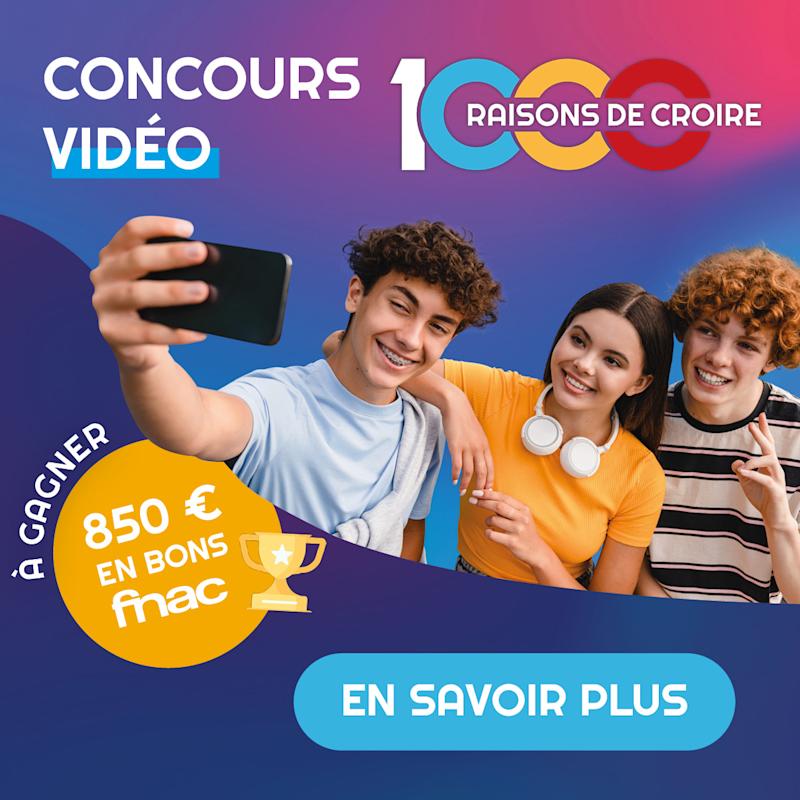 Concours vidéo jeunes — 1000 Raisons de Croire